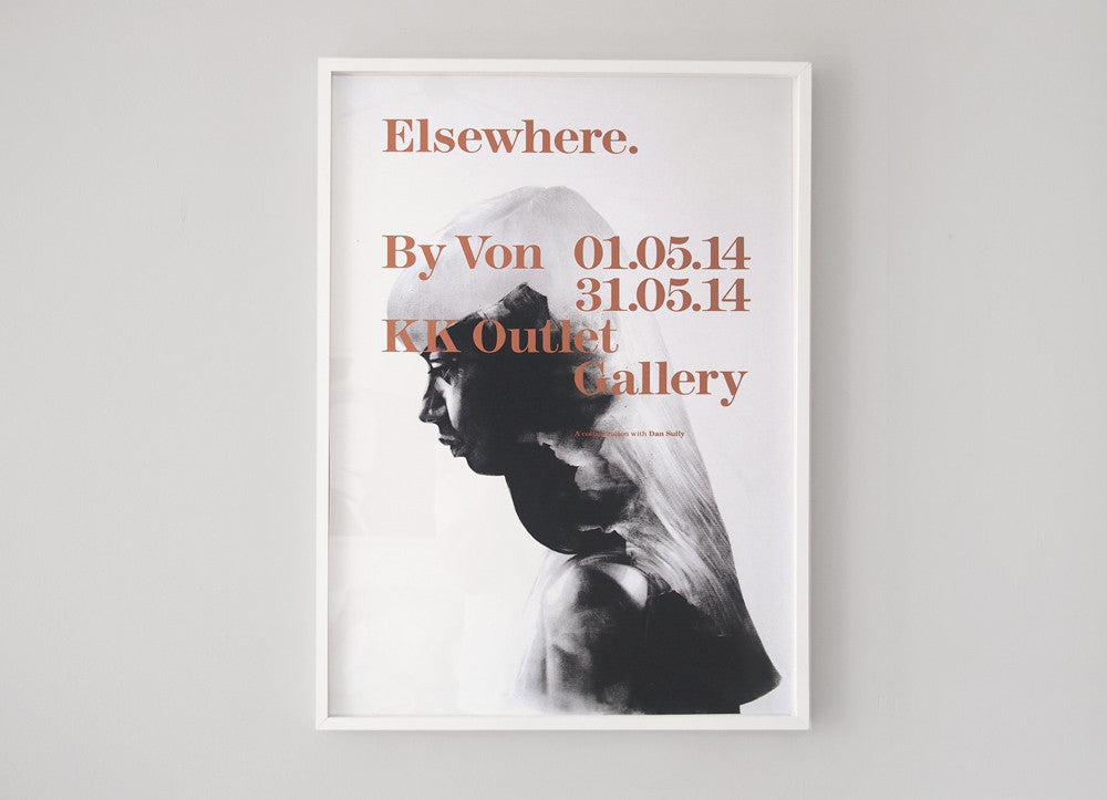 'Elsewhere' Collaborative Exhibition Posters ( Screen Print ) screen prints and original art by London artist Von — www.shopvon.com