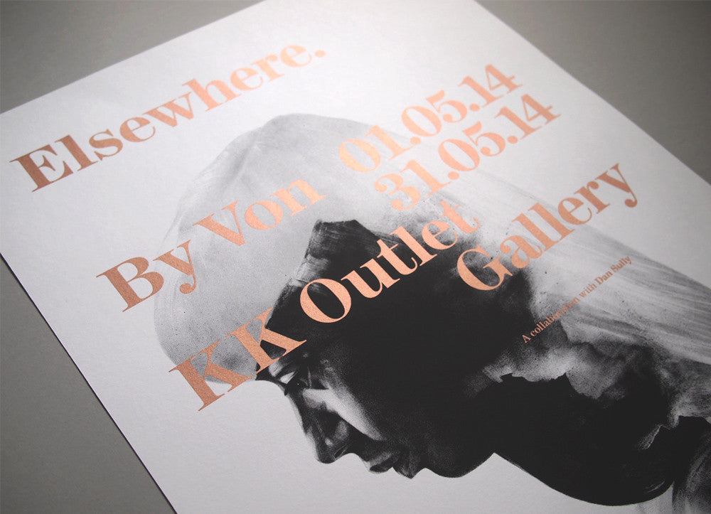'Elsewhere' Collaborative Exhibition Posters ( Screen Print ) screen prints and original art by London artist Von — www.shopvon.com